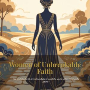 women of unbreakable faith